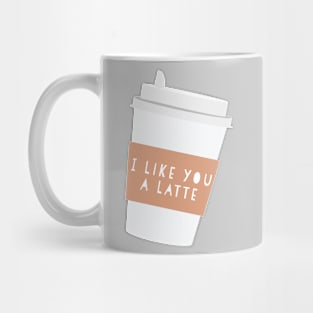 I like you a latte Mug